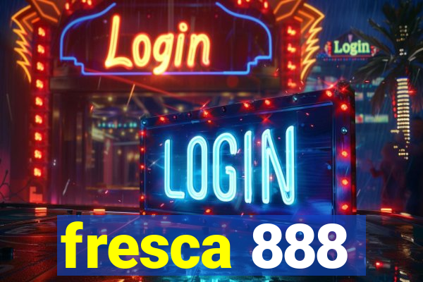 fresca 888